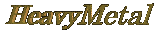 heavymetal.gif (10769 bytes)